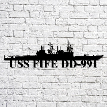 US Navy Metal Sign, Uss Fife Dd991 Navy Ship Metal Art, Custom Us Navy Ship Cut Metal Sign, Navy Veteran Metal Sign
