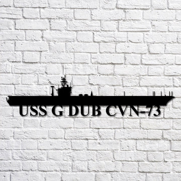 US Navy Metal Sign, Uss G Dub Cvn73 Navy Ship Metal Art, Custom Us Navy Ship Cut Metal Sign, Navy Veteran Metal Sign