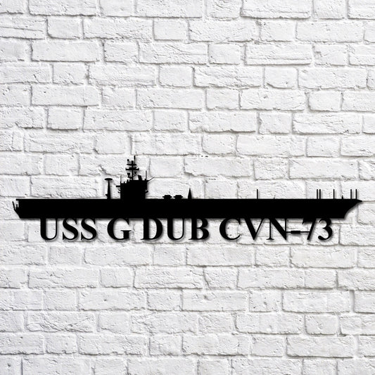 US Navy Metal Sign, Uss G Dub Cvn73 Navy Ship Metal Art, Custom Us Navy Ship Cut Metal Sign, Navy Veteran Metal Sign