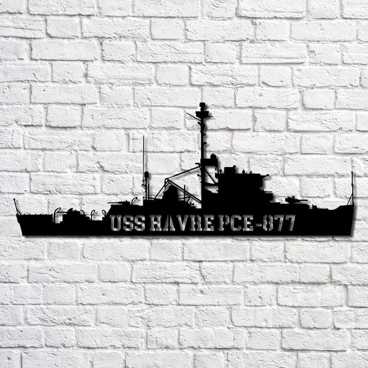 US Navy Metal Sign, Uss Havre Pce877 Navy Ship Metal Art, Custom Us Navy Ship Cut Metal Sign, Navy Veteran Metal Sign