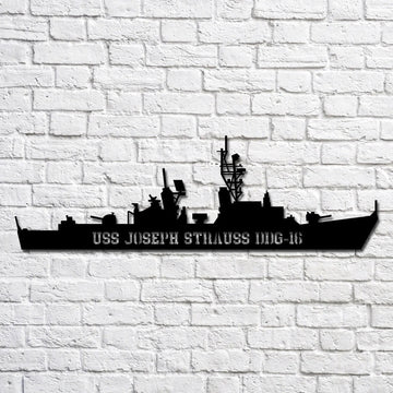 US Navy Metal Sign, Uss Joseph Strauss Ddg16 Navy Ship Metal Art, Custom Us Navy Ship Cut Metal Sign, Navy Veteran Metal Sign