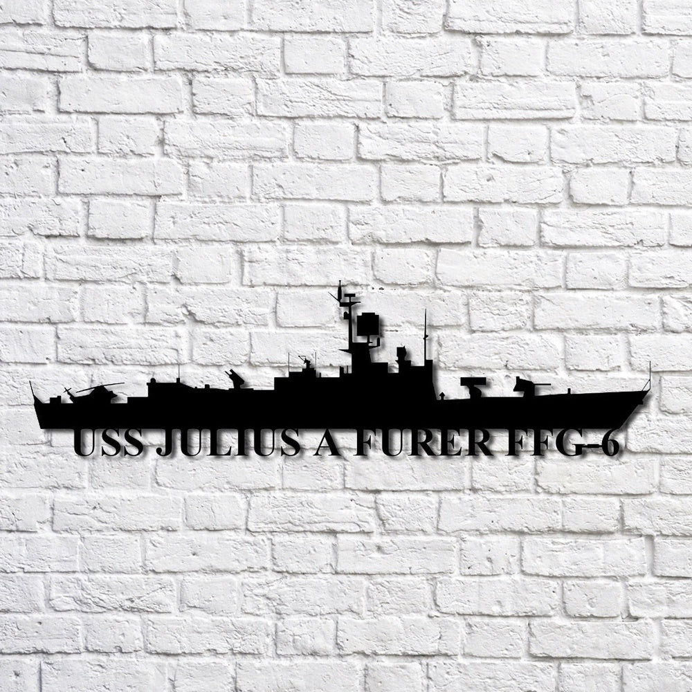 US Navy Metal Sign, Uss Julius A Furer Ffg6 Navy Ship Metal Art, Custom Us Navy Ship Cut Metal Sign, Navy Veteran Metal Sign