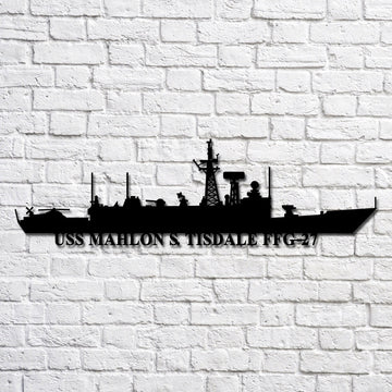 US Navy Metal Sign, Uss Mahlon S Tisdale Ffg27 Navy Ship Metal Art, Custom Us Navy Ship Cut Metal Sign, Navy Veteran Metal Sign