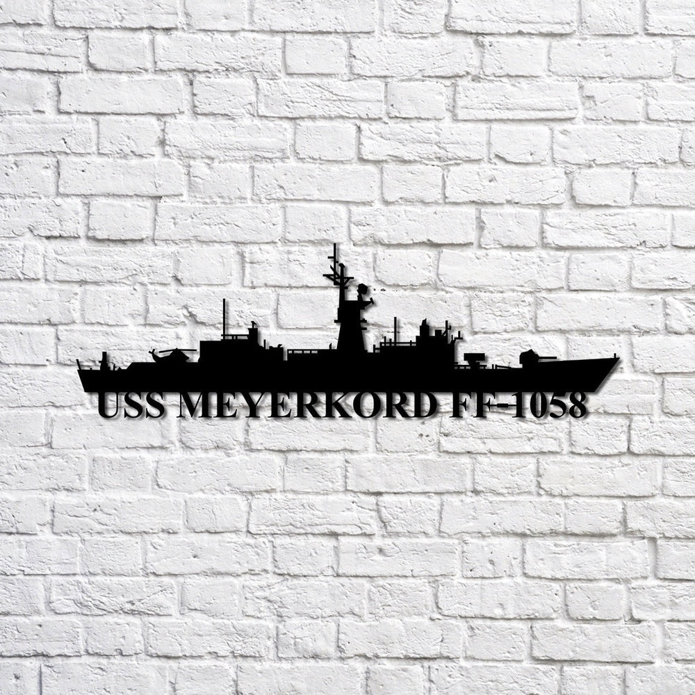 US Navy Metal Sign, Uss Meyerkord Ff1058 Navy Ship Metal Sign, Memory Wall Metal Sign, Navy Veteran Metal Sign