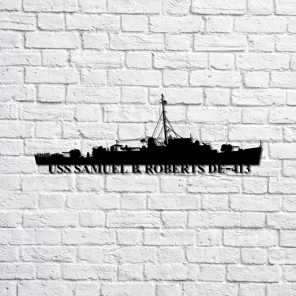 US Navy Metal Sign, Uss Samuel B Roberts De413 Navy Ship Metal Sign, Memory Wall Metal Sign, Navy Veteran Metal Sign