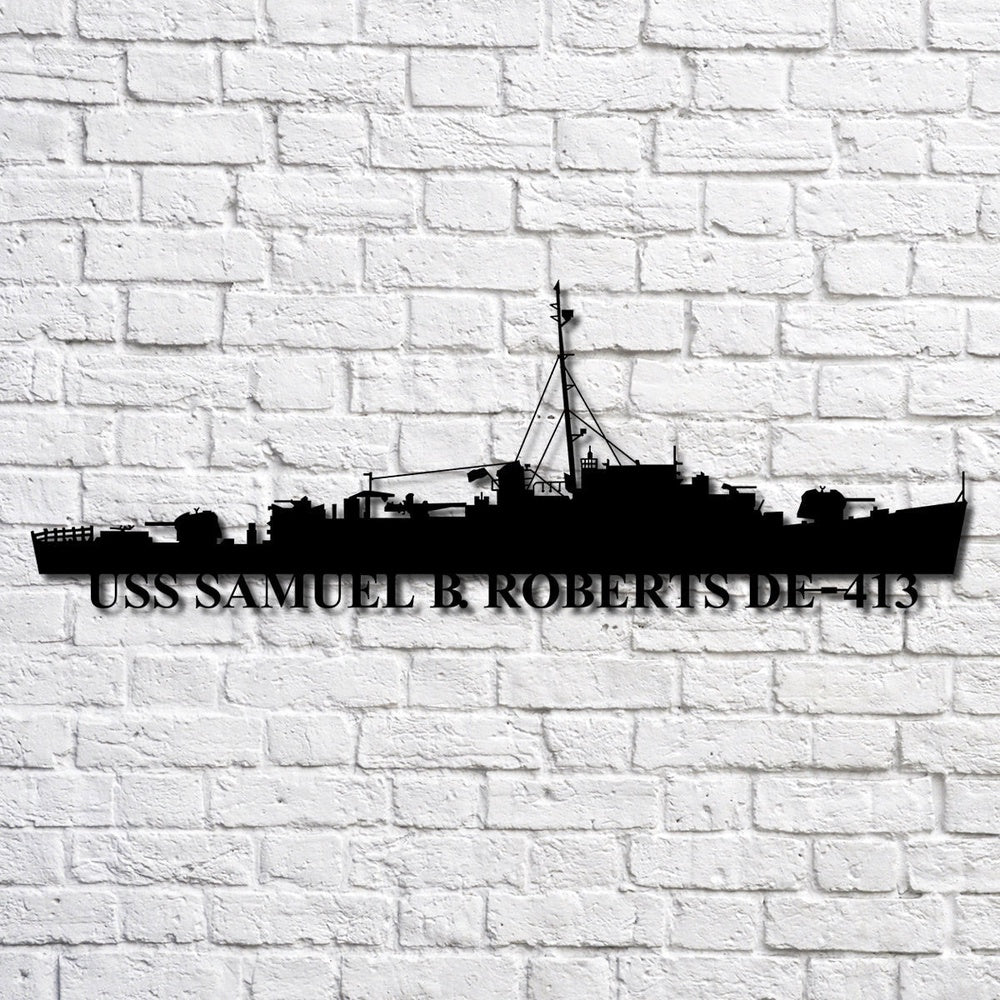 US Navy Metal Sign, Uss Samuel B Roberts De 413 Navy Ship Metal Art, Navy Veteran Metal Sign
