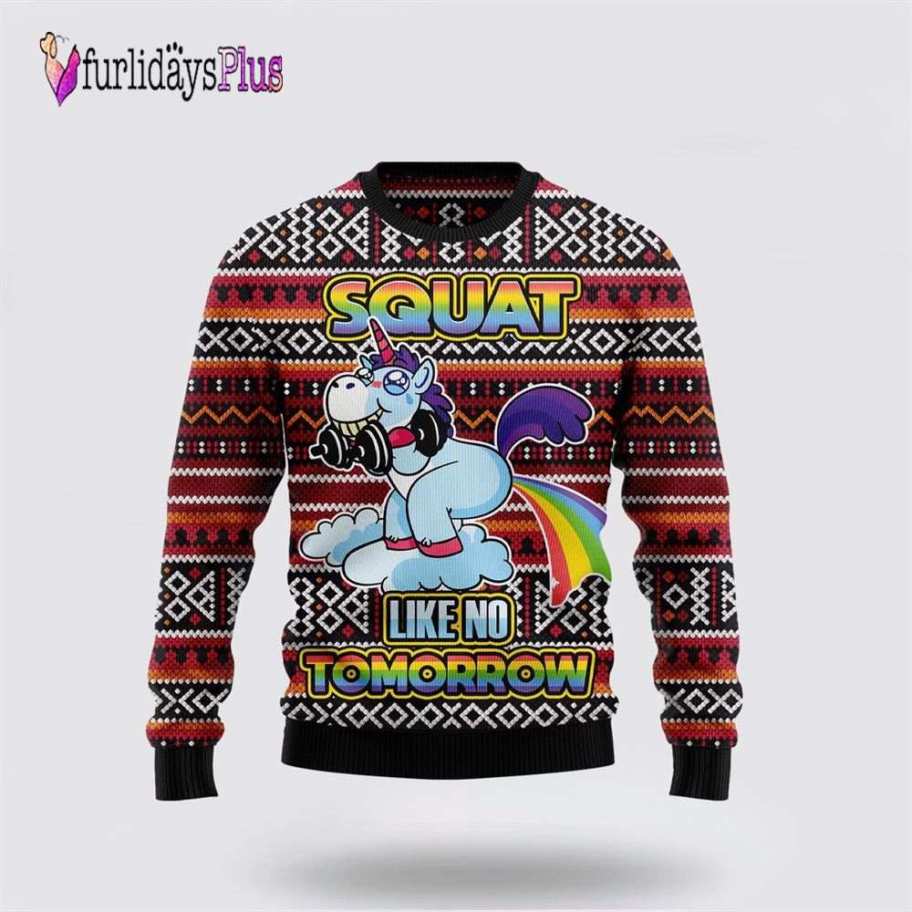 Unicorn Squat Like No Tomorrow Ugly Christmas Sweater, Best Gift For Christmas