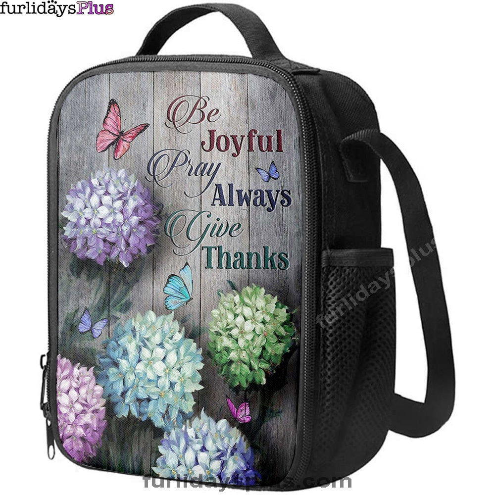 Unique Hydrangea Butterfly Be Joyful Pray Always Give Thanks Lunch Bag, Christian Art, Bible Verse Lunch Bag