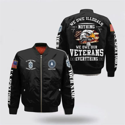 Us Air Force Bomber Jacket, Personalized Name Rank US Space Force Military We Owe Our Veterans Everything Bomber Jacket