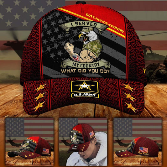 Us Army Baseball Cap, US Army Military Veteran Cap, Custom I Served My Country, What Did You Do Cap