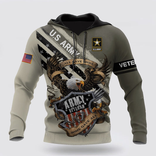 Us Army Hoodie, US Veteran Army All Gave Some 3D Hoodie Proud Military