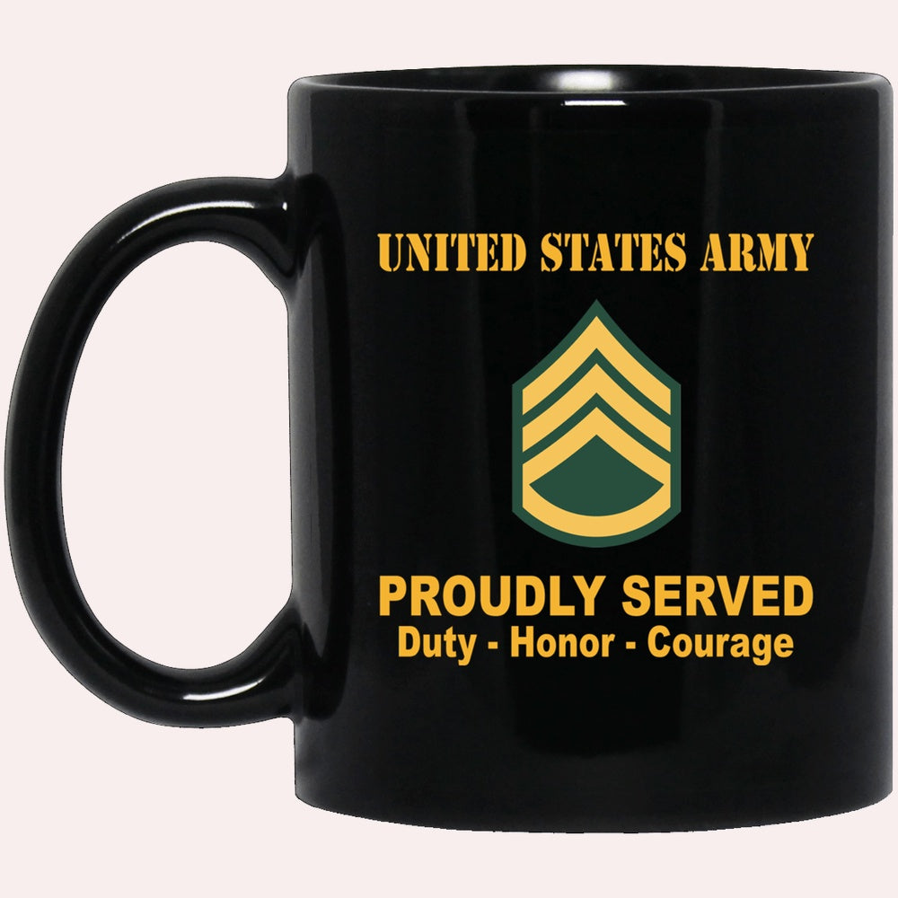 Us Army Mug, Veterans Mug, US Army E6 Staff Sergeant E6 SSG Noncommissioned Officer Ranks Proudly Served Black Mug Black Mug
