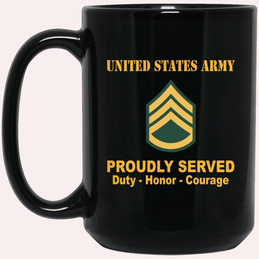 Us Army Mug, Veterans Mug, US Army E6 Staff Sergeant E6 SSG Noncommissioned Officer Ranks Proudly Served Black Mug Black Mug