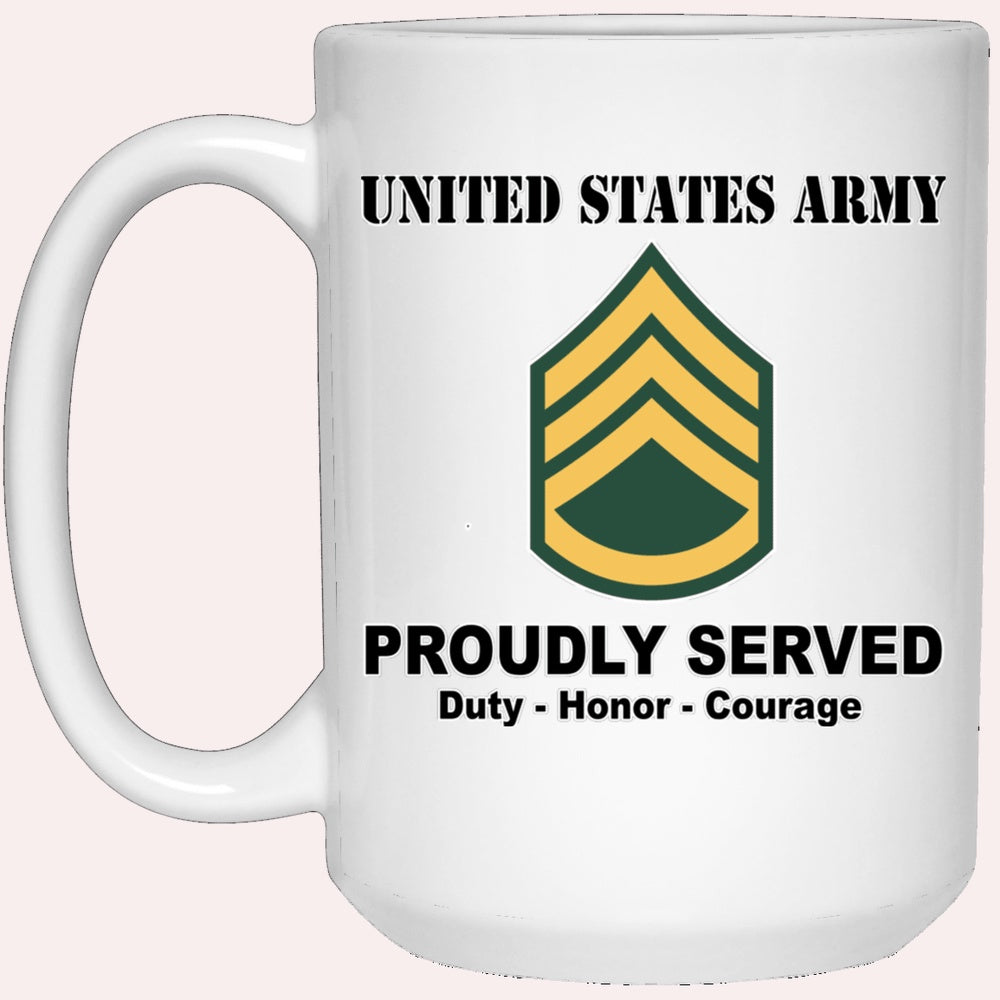 Us Army Mug, Veterans Mug, US Army E6 Staff Sergeant E6 SSG Noncommissioned Officer Ranks White Coffee Mug