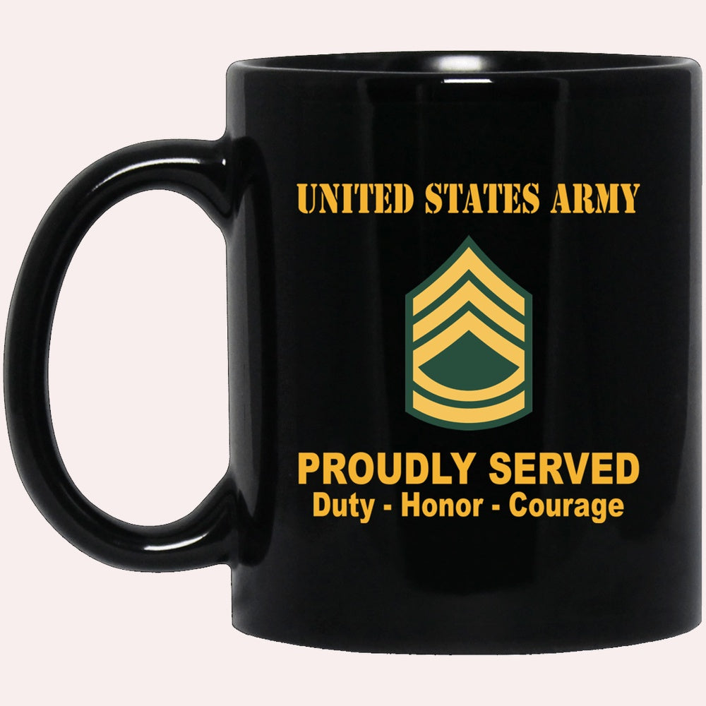 Us Army Mug, Veterans Mug, US Army E7 Sergeant First Class E7 SFC Noncommissioned Officer Ranks Proudly Served Black Mug Black Mug