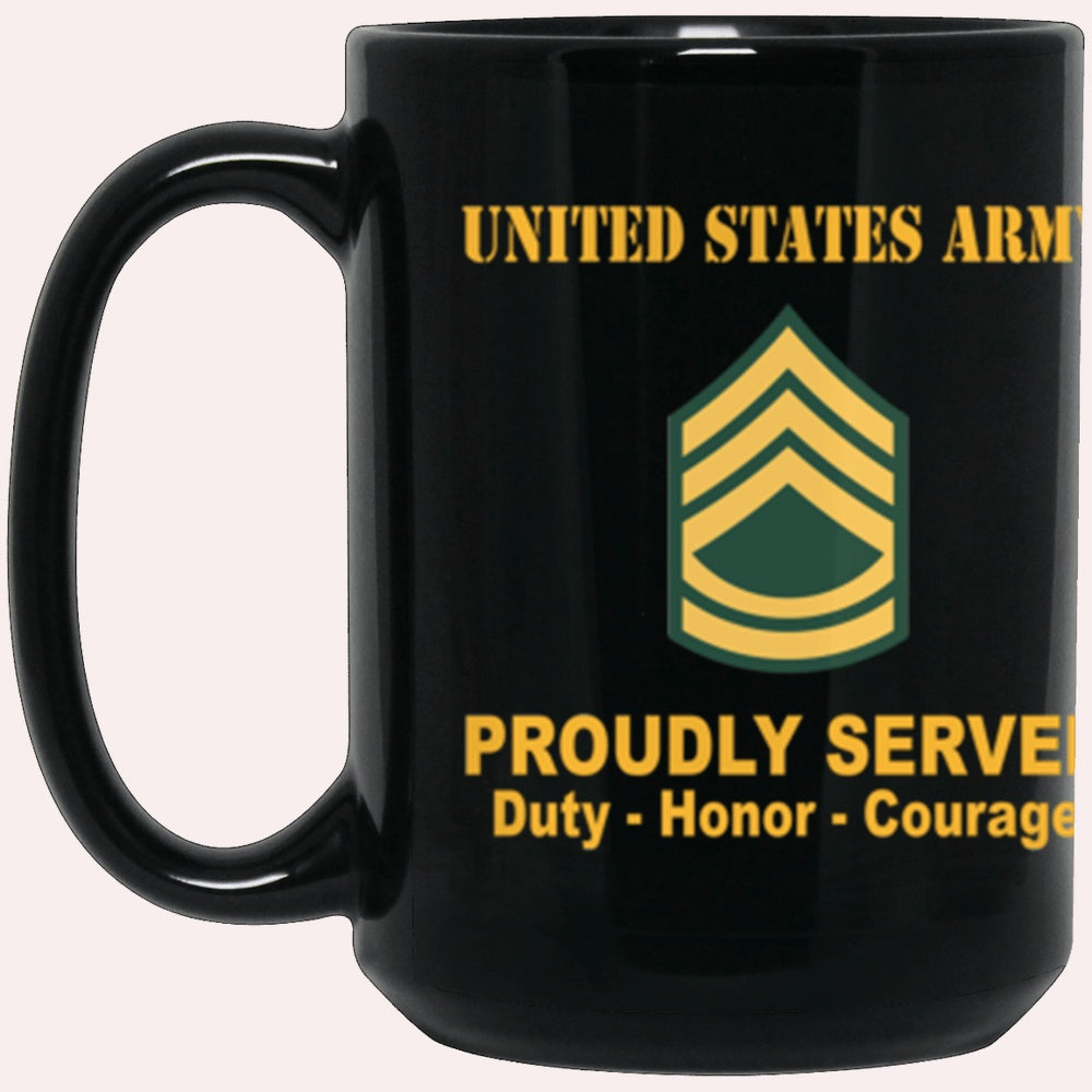 Us Army Mug, Veterans Mug, US Army E7 Sergeant First Class E7 SFC Noncommissioned Officer Ranks Proudly Served Core Values Black Mug