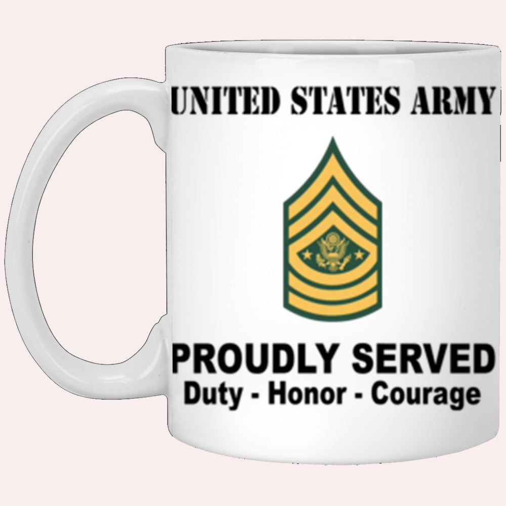 Us Army Mug, Veterans Mug, US Army E9 Sergeant Major of the Army E9 SMA Noncommissioned Officer Proudly Served Core Values White Mug