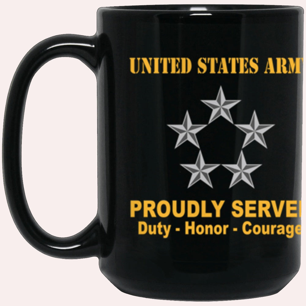 Us Army Mug, Veterans Mug, US Army O10 General of the Army O10 GA General Officer Ranks Proudly Served Core Values Black Mug