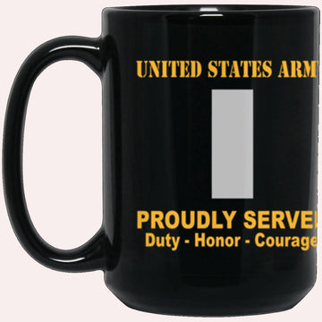 Us Army Mug, Veterans Mug, US Army O2 First Lieutenant O2 1LT Commissioned Officer Ranks Proudly Served Core Values Black Mug
