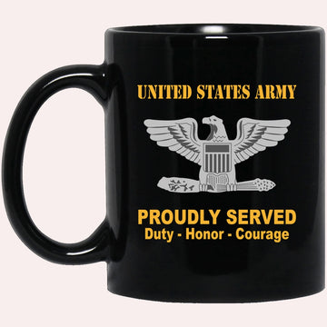 Us Army Mug, Veterans Mug, US Army O6 Colonel O6 COL Field Officer Ranks Proudly Served Black Mug Black Mug