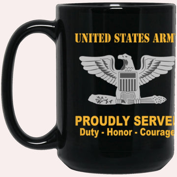 Us Army Mug, Veterans Mug, US Army O6 Colonel O6 COL Field Officer Ranks Proudly Served Core Values Black Mug