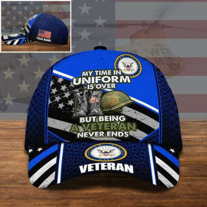 Us Navy Ball Caps, US Navy US Military Cap My Time In Uniform Is Over, But Being A Veteran Never Ends Custom Cap