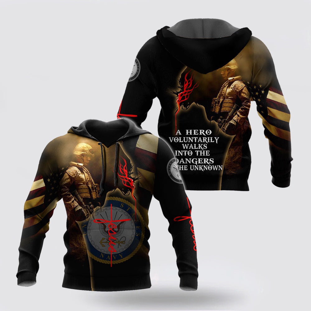 Us Navy Hoodie, US Navy A Hero Voluntarily Walks In To The Dangers Of The Unknown Unisex Hoodie