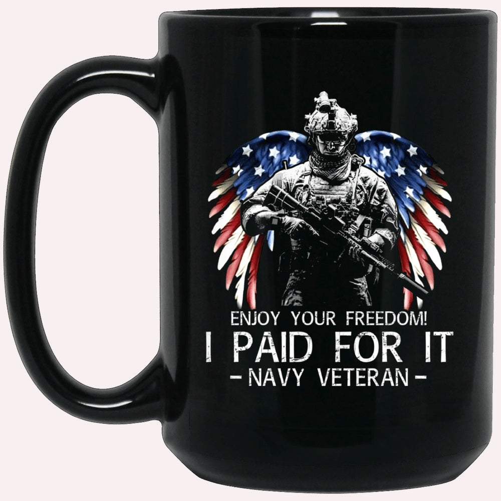 Us Navy Mug, Veterans Mug, Navy Veteran - Enjoy your freedom I paid for it Black Coffee Mug, Military Coffee Mugs, Us Navy Coffee Mugs