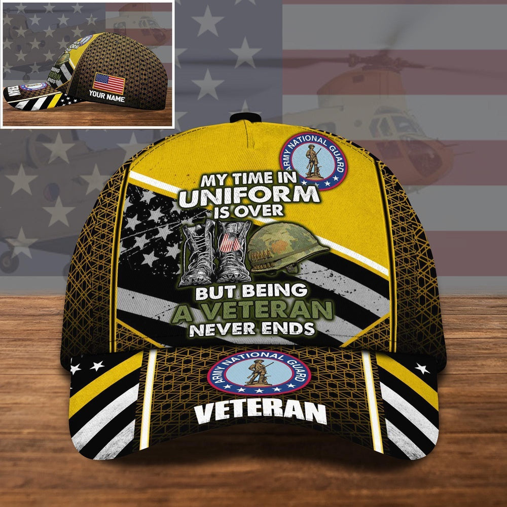 Veteran Cap, US National Guard US Military Cap My Time In Uniform Is Over, But Being A Veteran Never Ends Custom Cap