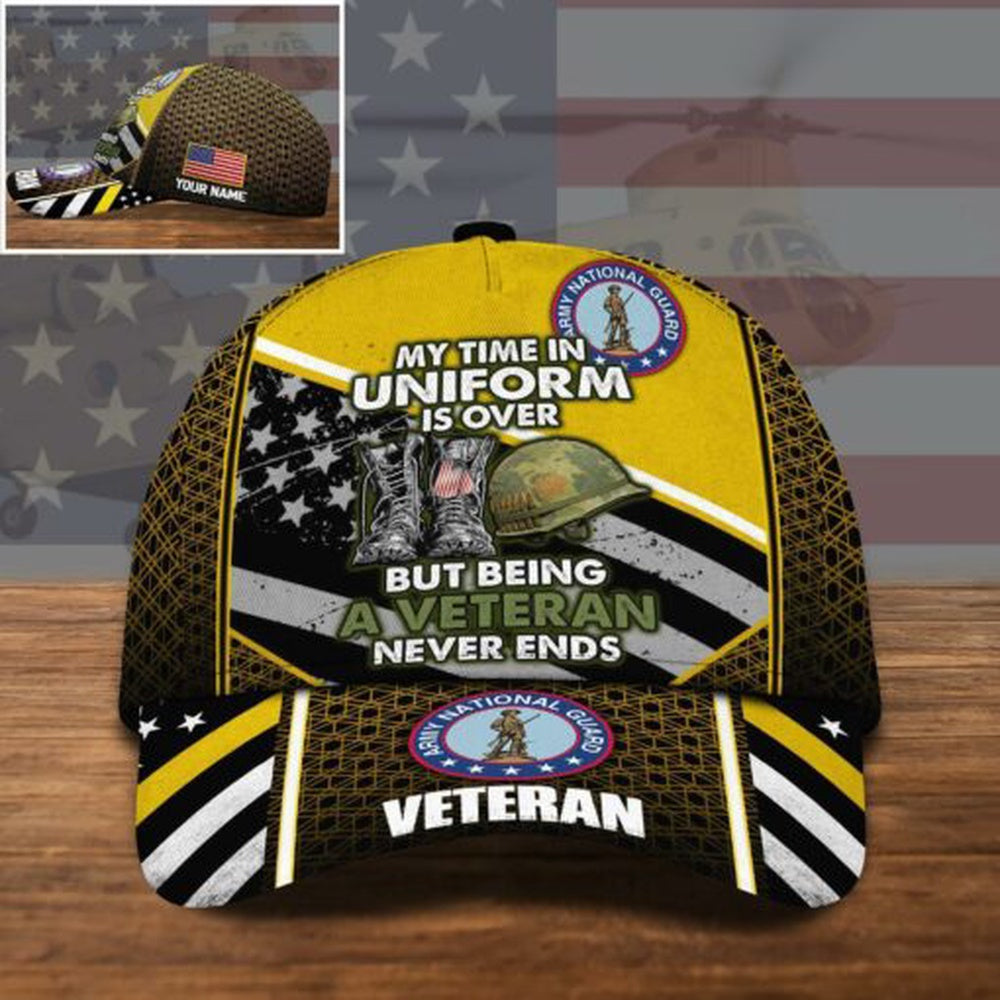Veteran Cap, US National Guard US Military Cap My Time In Uniform Is Over, But Being A Veteran Never Ends Custom Cap