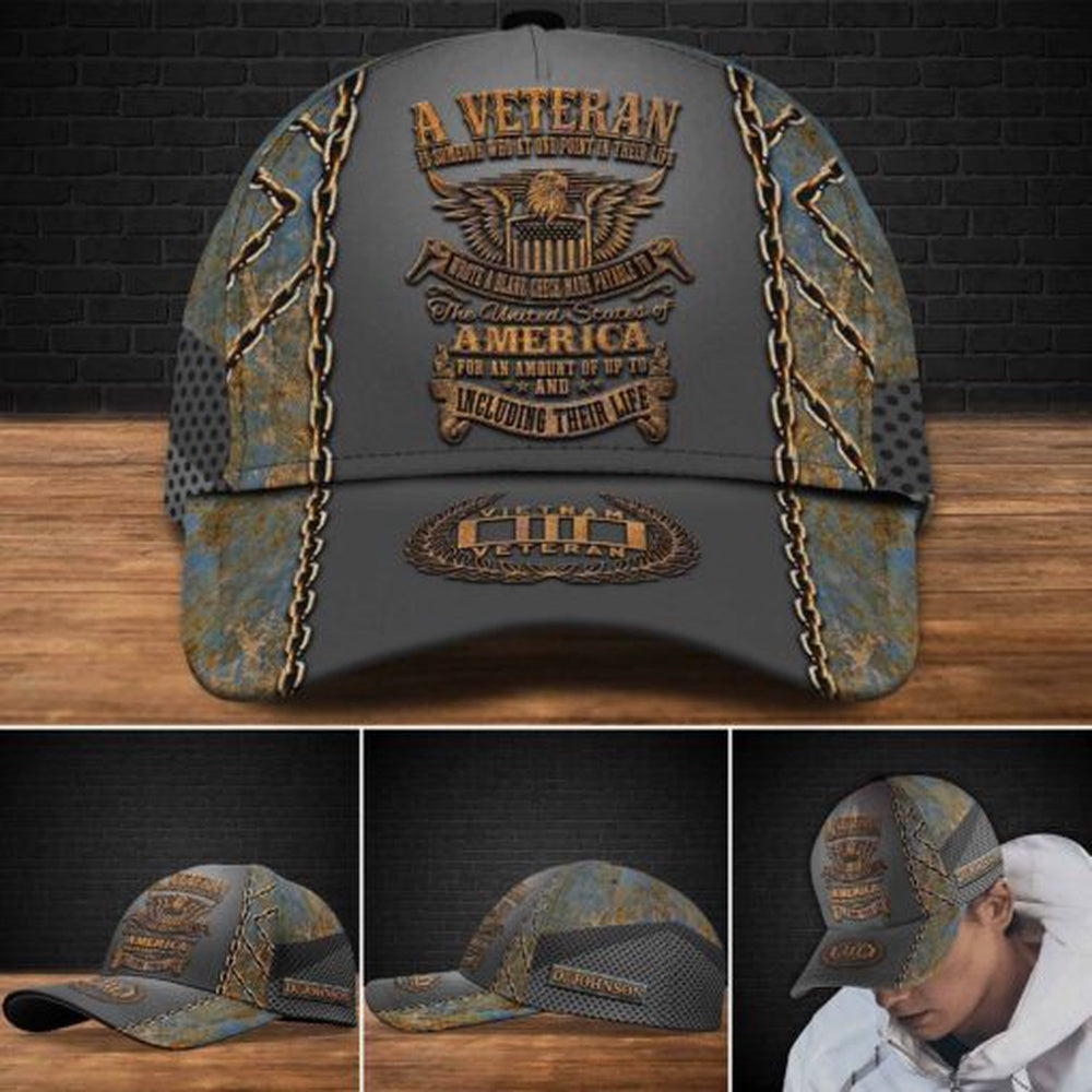 Veteran Cap, Vietnam Veteran A Veteran Is Someone Who At One Point In Their Life Veteran Cap Custom Cap