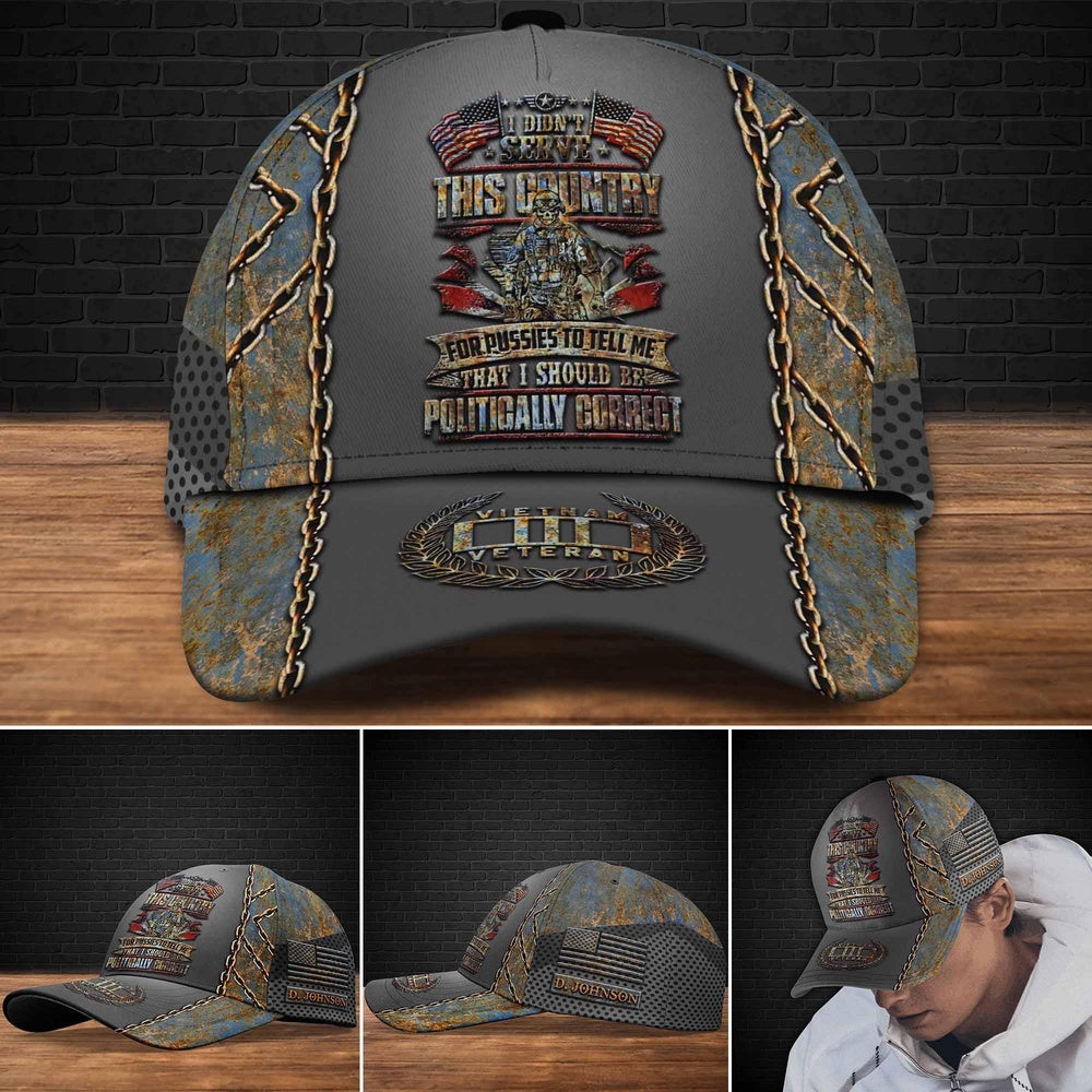 Veteran Cap, Vietnam Veteran I Didn't Serve This Country Cap Custom Cap