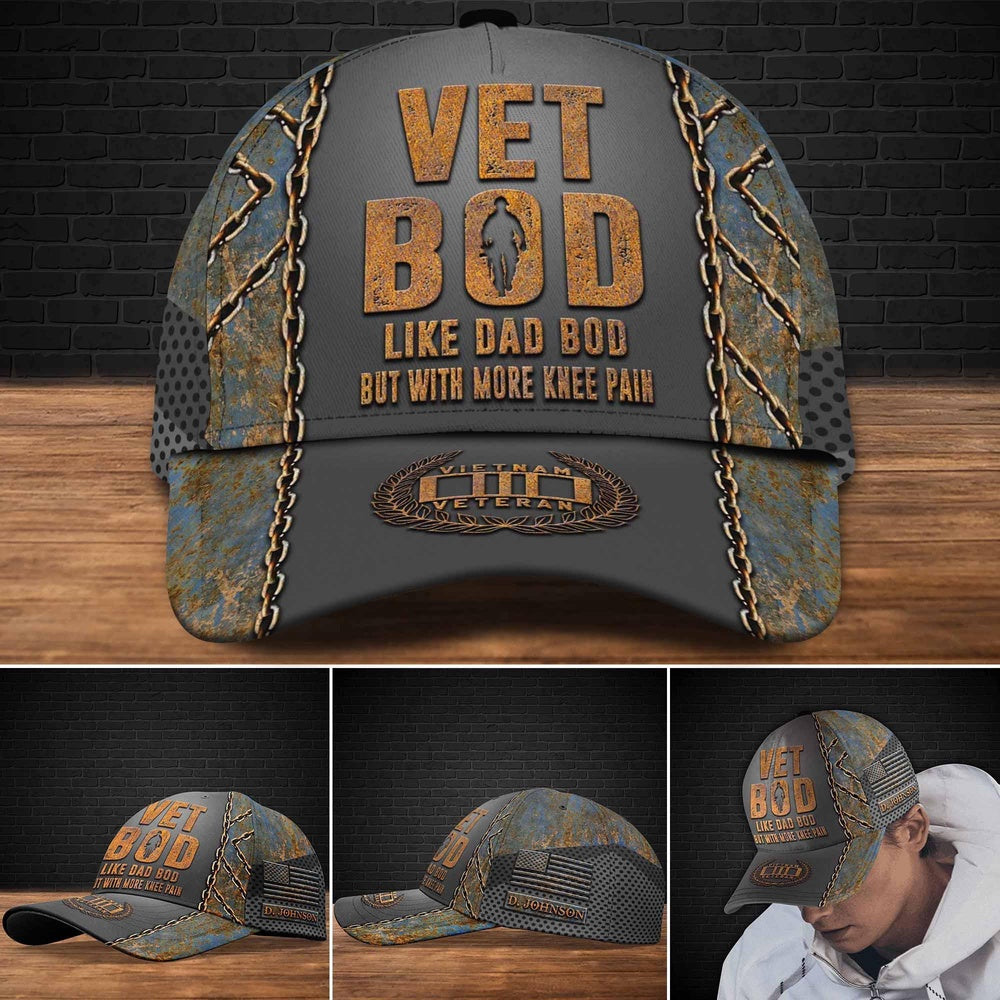 Veteran Cap, Vietnam Veteran Vet BOD Like Dad BOD But More Knee Pain Custom Cap