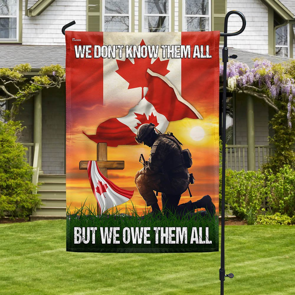 Veteran Flag, Canadian Veteran We Don't Know Them All But We Owe Them Honour Veterans Remembrance Day Flag