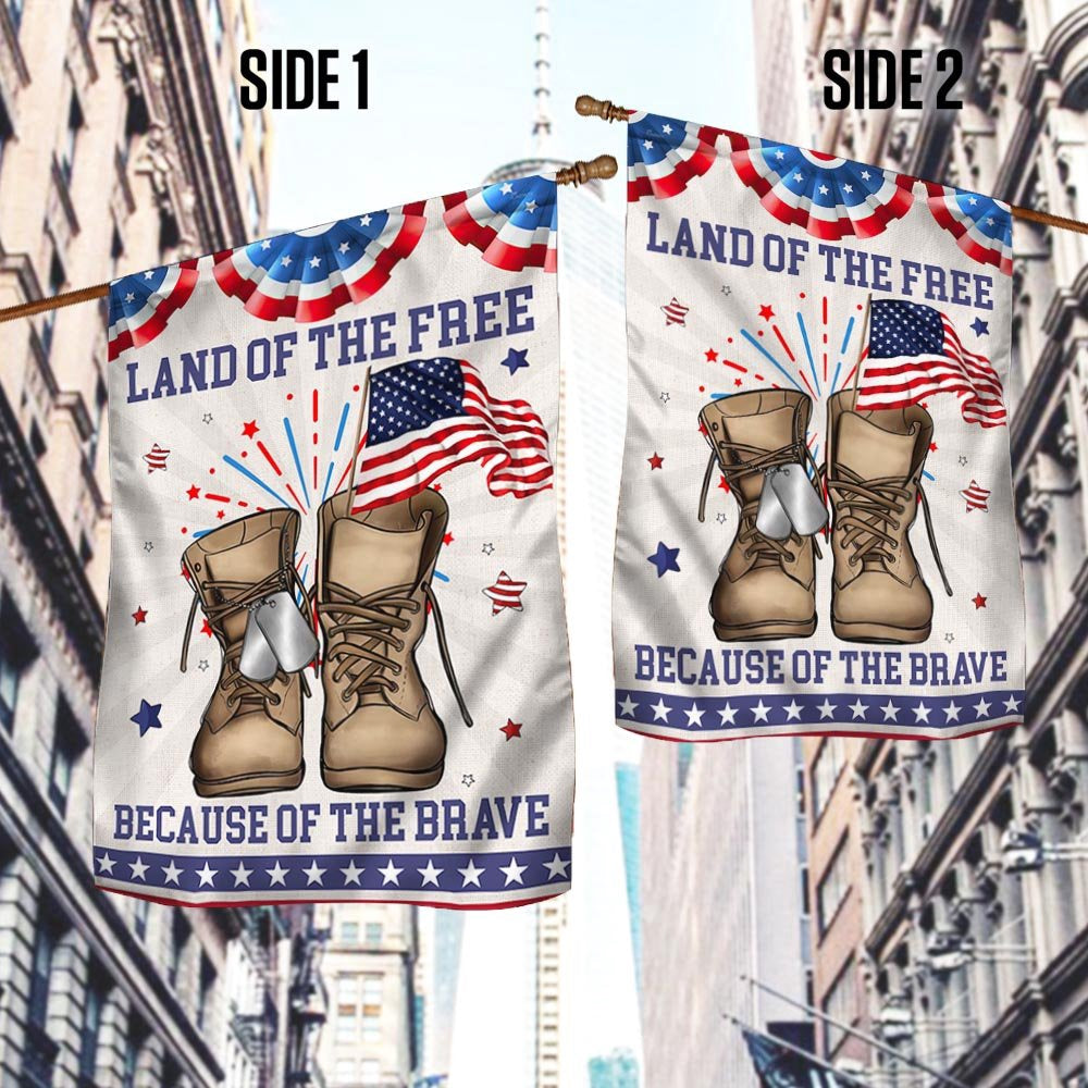 Veteran Flag, LAnd Of The Free Because Of The Brave Veteran Boots Independence Day Patriotic Flag