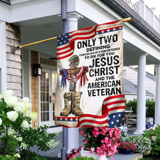 Veteran Flag, Only Jesus Christ And American Veteran Can Die For You, US Veteran Flag