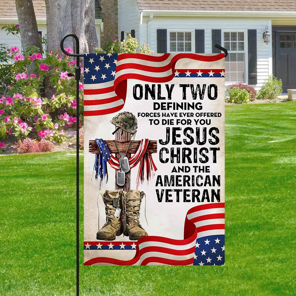 Veteran Flag, Only Jesus Christ And American Veteran Can Die For You, US Veteran Flag