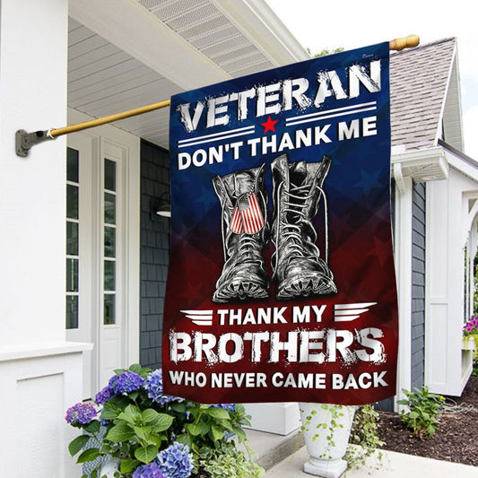 Veteran Flag, Veterans Flag Veteran Don't Thank Me Thank My Brothers Who Never Came Back