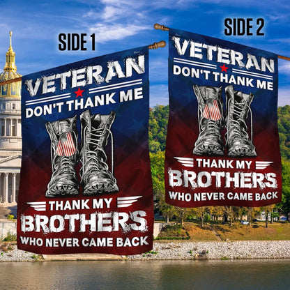 Veteran Flag, Veterans Flag Veteran Don't Thank Me Thank My Brothers Who Never Came Back