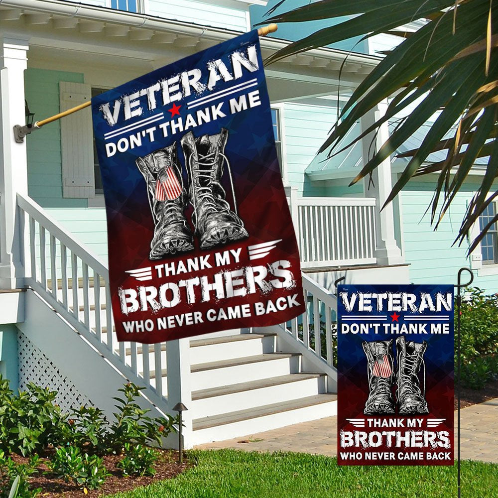 Veteran Flag, Veterans Flag Veteran Don't Thank Me Thank My Brothers Who Never Came Back