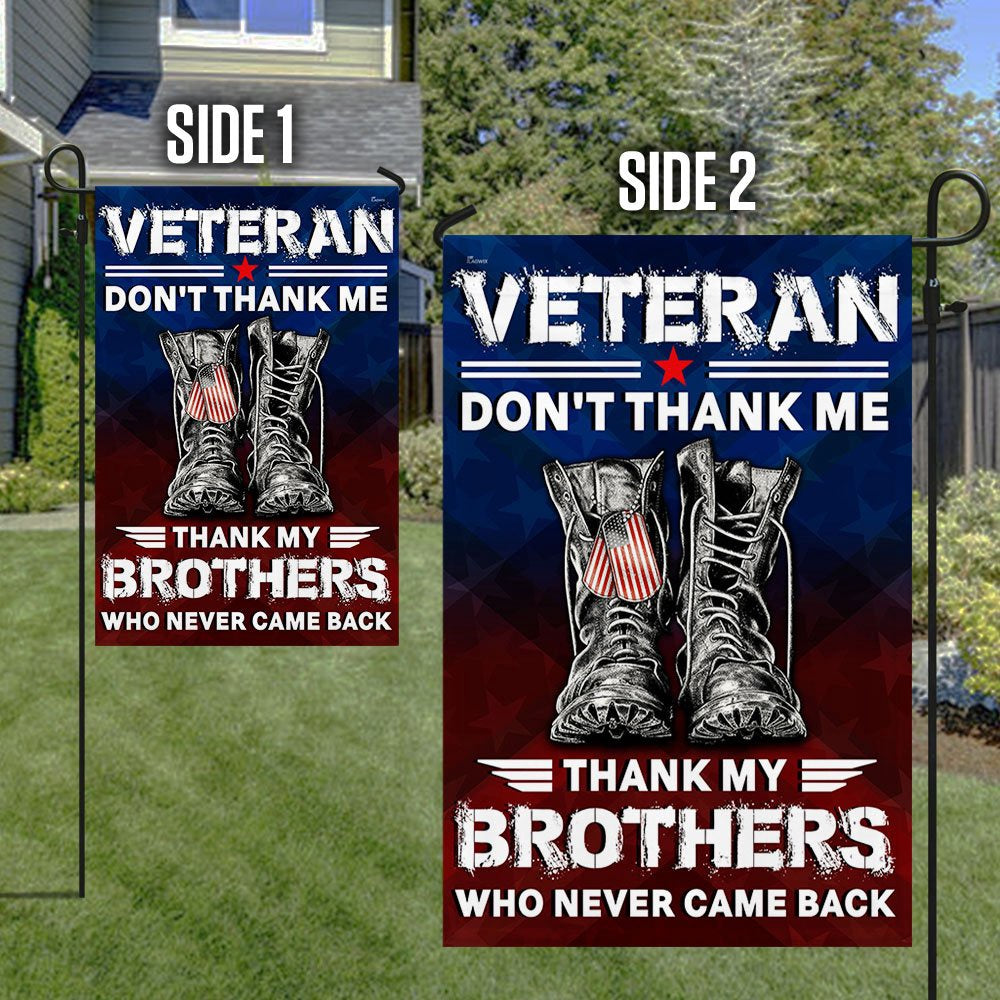 Veteran Flag, Veterans Flag Veteran Don't Thank Me Thank My Brothers Who Never Came Back