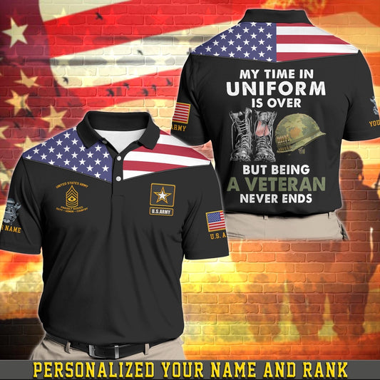 Veteran Polo Shirt, Personalized US Army Military Polo Shirt, My Time In Uniform Is Over But Being A Veteran Never Ends