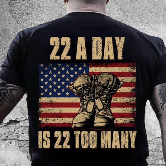 Veteran Tee Shirts, 22 A Day Is 22 Too Many T-Shirt, Veterans Day Shirts