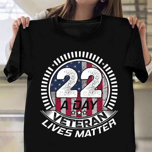 Veteran Tee Shirts, 22 A Day Veteran Lives Matter Shirt American Flag T-Shirt Military Retirement Gifts For Spouse, Veterans Day Shirts