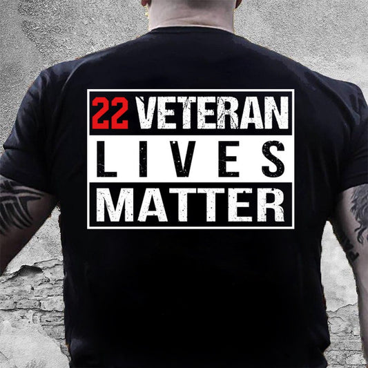 Veteran Tee Shirts, 22 Every Day Veteran Lives Matter Veteran Suicide Awareness Military Veteran T-shirt, Veterans Day Shirts