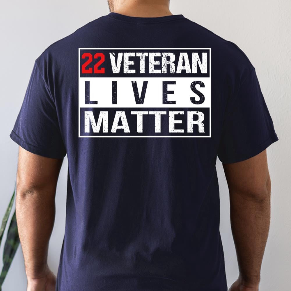 Veteran Tee Shirts, 22 Every Day Veteran Lives Matter Veteran Suicide Awareness Military Veteran T-shirt, Veterans Day Shirts