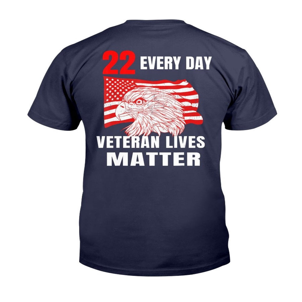 Veteran Tee Shirts, 22 Every Day Veteran Lives Matter Veteran Suicide Awareness T-Shirt 22 Veterans A Day Shirts, Veterans Day Shirts