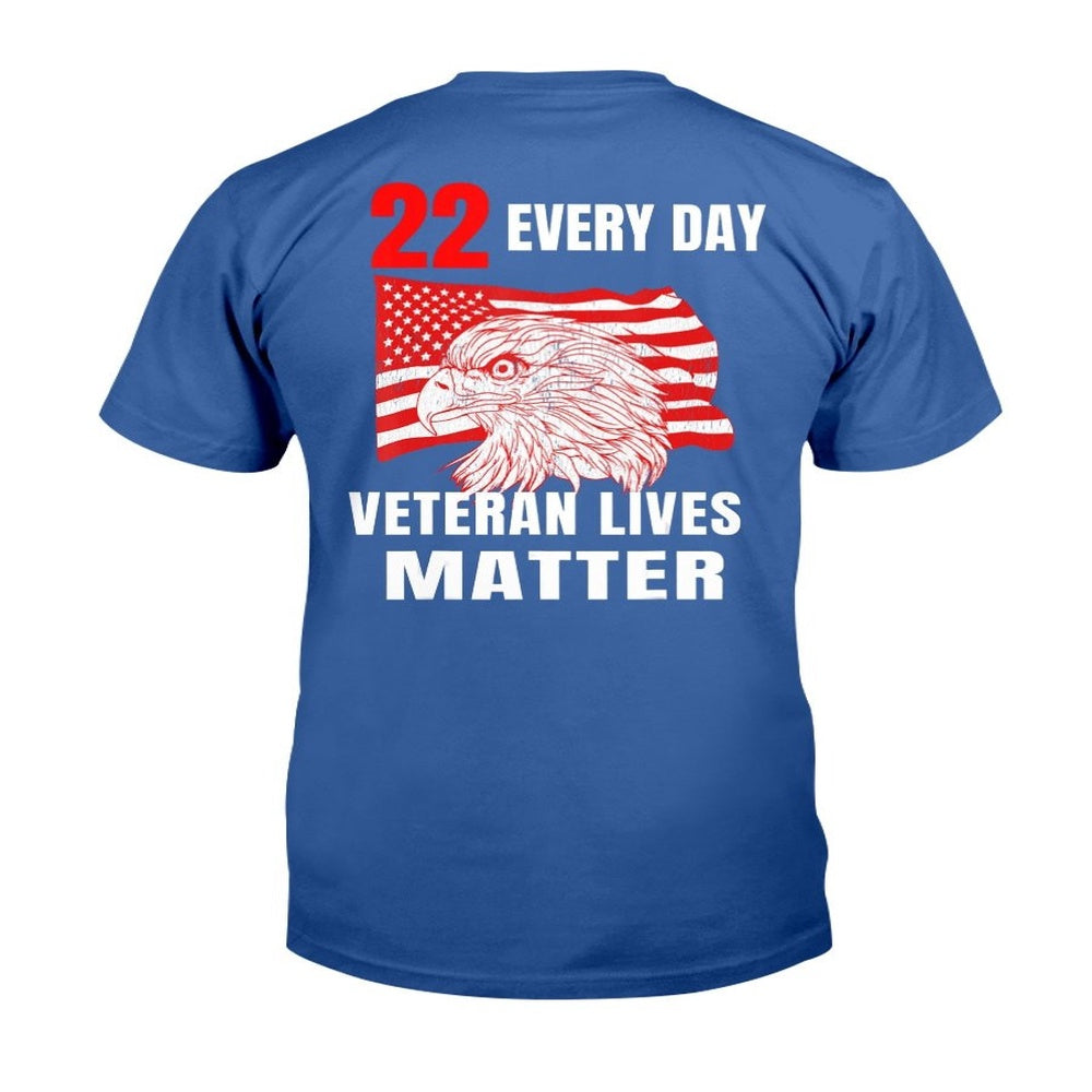 Veteran Tee Shirts, 22 Every Day Veteran Lives Matter Veteran Suicide Awareness T-Shirt 22 Veterans A Day Shirts, Veterans Day Shirts