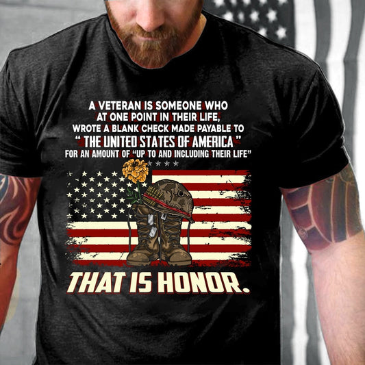 Veteran Tee Shirts, A Veteran Is Someone Who At One Point In Their Life That Is Honor T-Shirt, Veterans Day Shirts