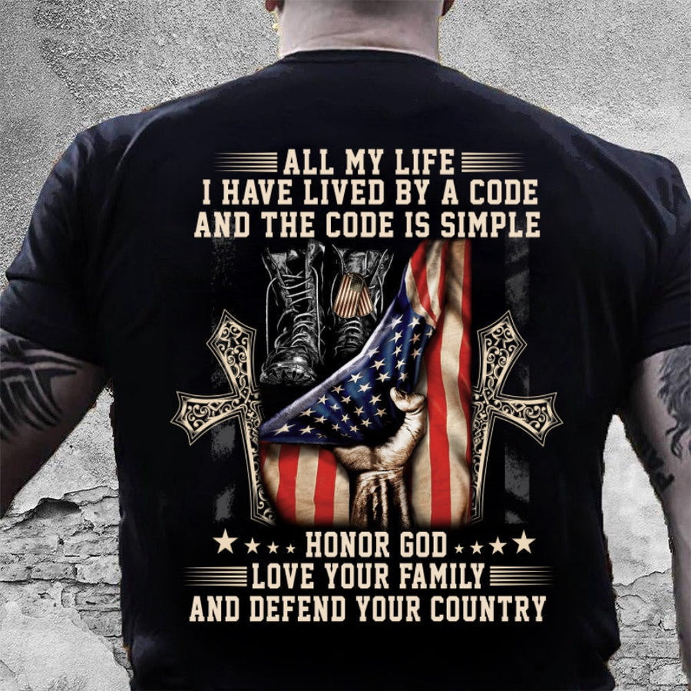 Veteran Tee Shirts, All My Life I Have Lived By A Code And The Code Is Simple Standard T-Shirt, Veterans Day Shirts